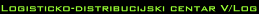Logisticko-distribucijski centar V/Log